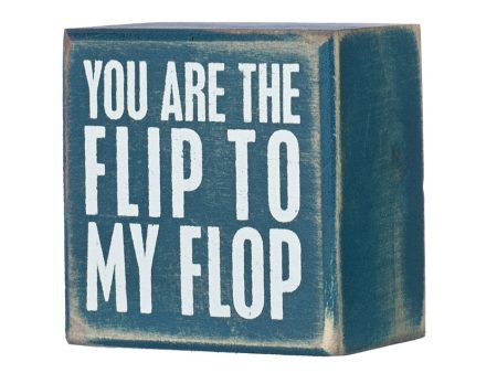 3  Box Sign: Flip To My Flop Fashion