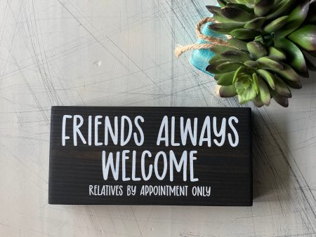 Friends always welcome. Relatives by appointment only. For Sale