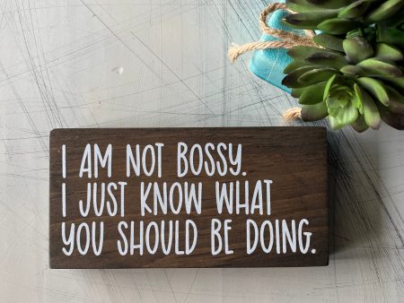 I am not bossy, I just know what you should be doing Online Sale