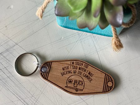 I m sorry for what I said when I was backing up the camper - Wood Motel-style Keychain Discount