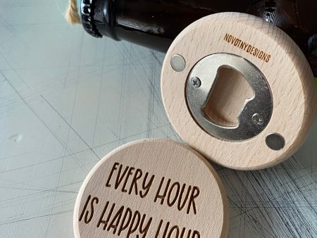 Every hour is happy hour - magnetic wood bottle opener Cheap