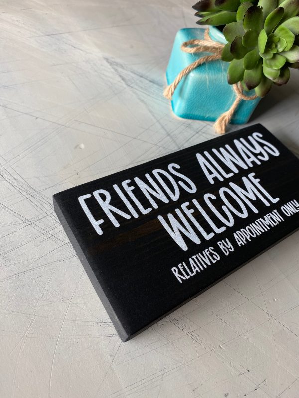 Friends always welcome. Relatives by appointment only. For Sale