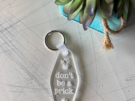 Don t be a prick - Motel-style Keychain Discount