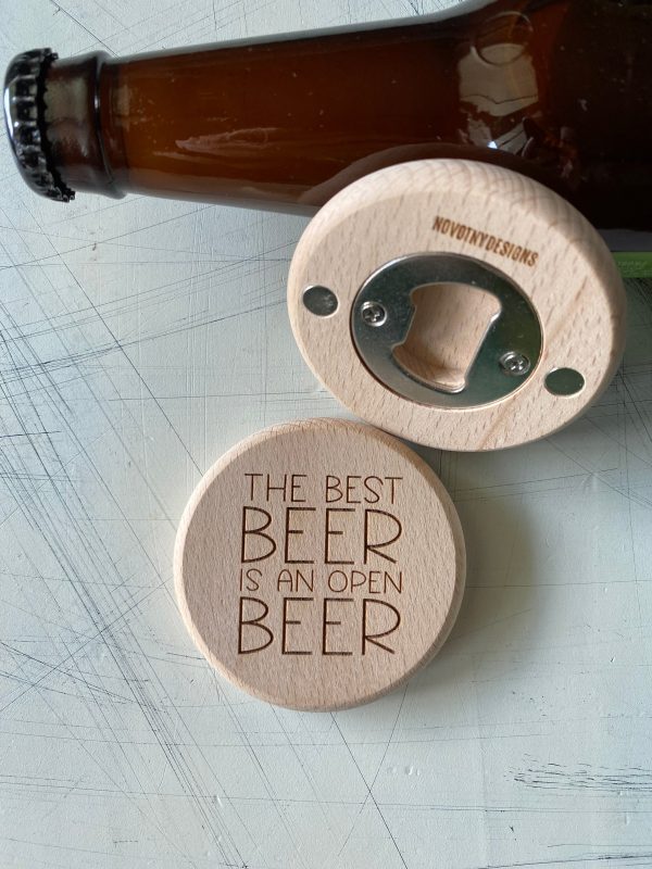 The best beer is an open beer - magnetic wood bottle opener Supply