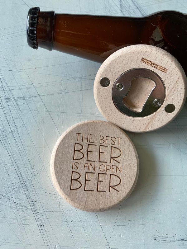 The best beer is an open beer - magnetic wood bottle opener Supply