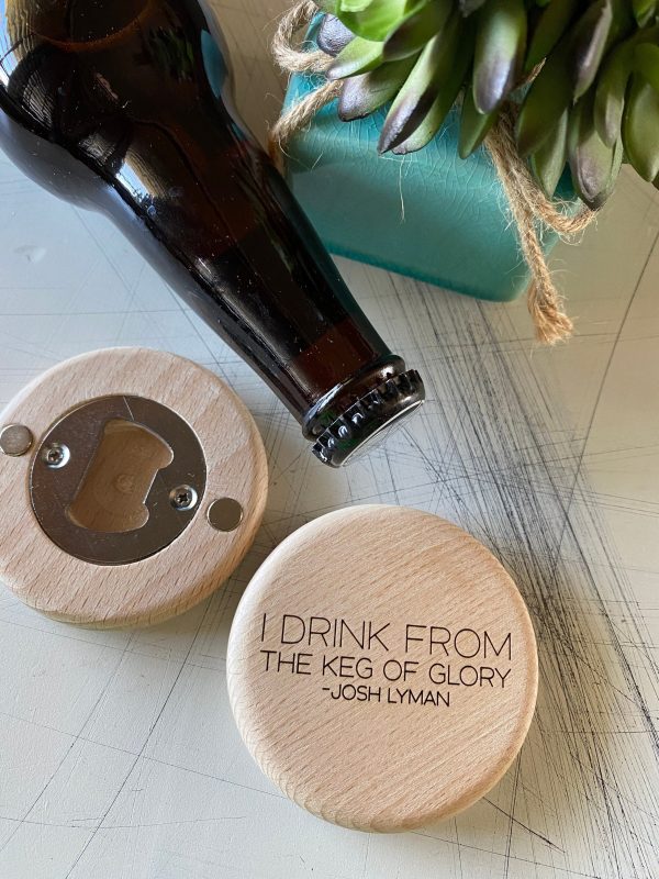 I drink from the keg of glory - magnetic wood bottle opener Sale